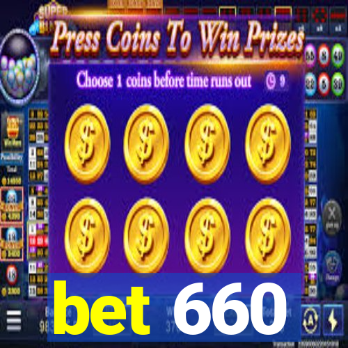 bet 660